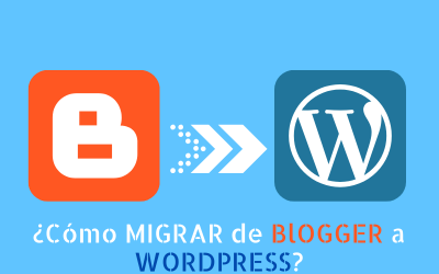 Cómo migrar de blogger a WordPress