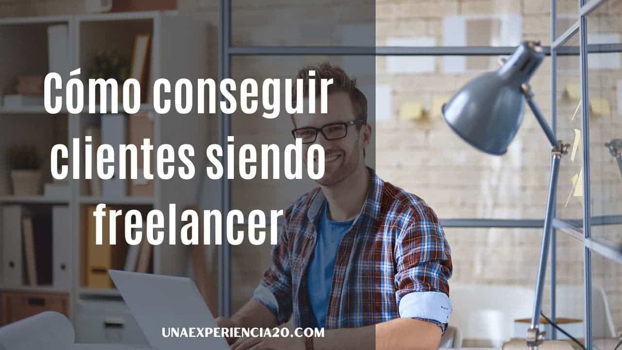 Cómo conseguir clientes siendo freelancer