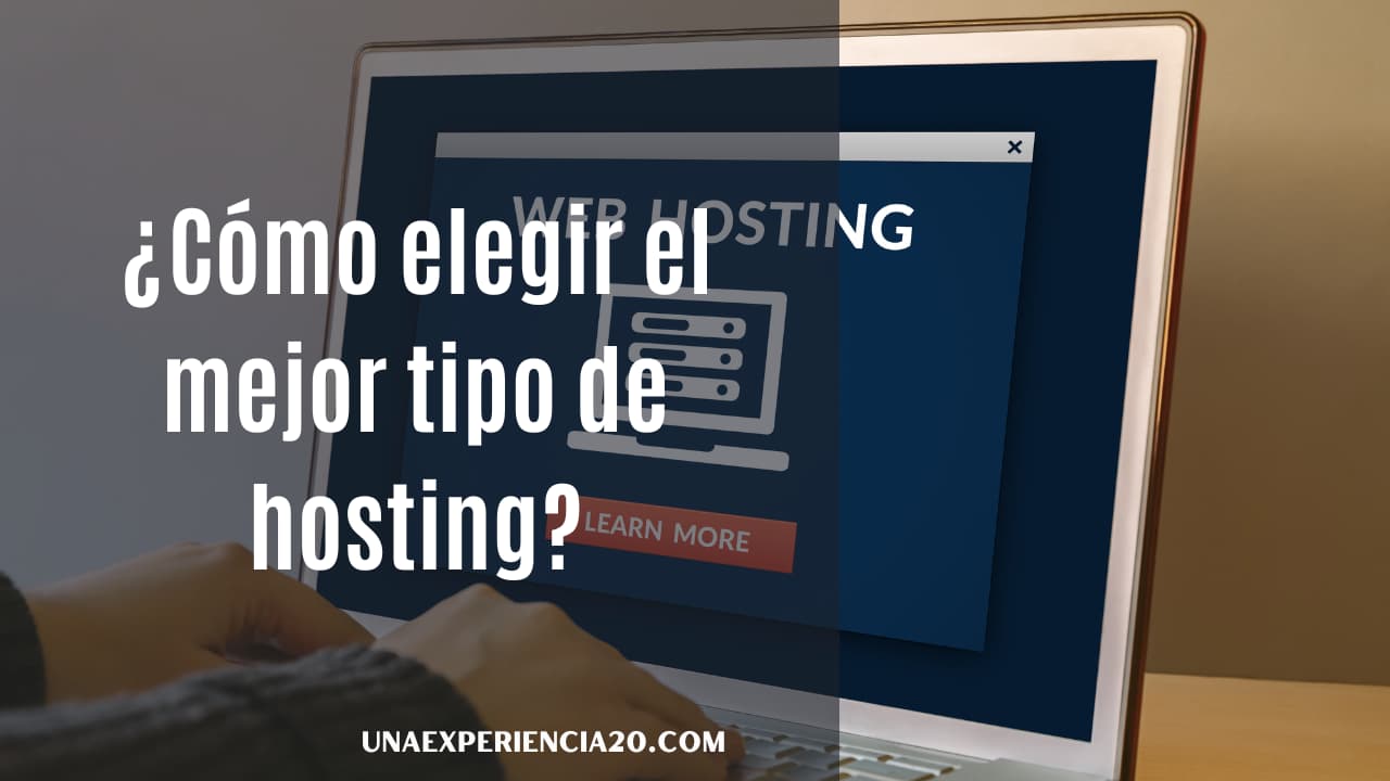 Cómo elegir el mejor tipo de hosting
