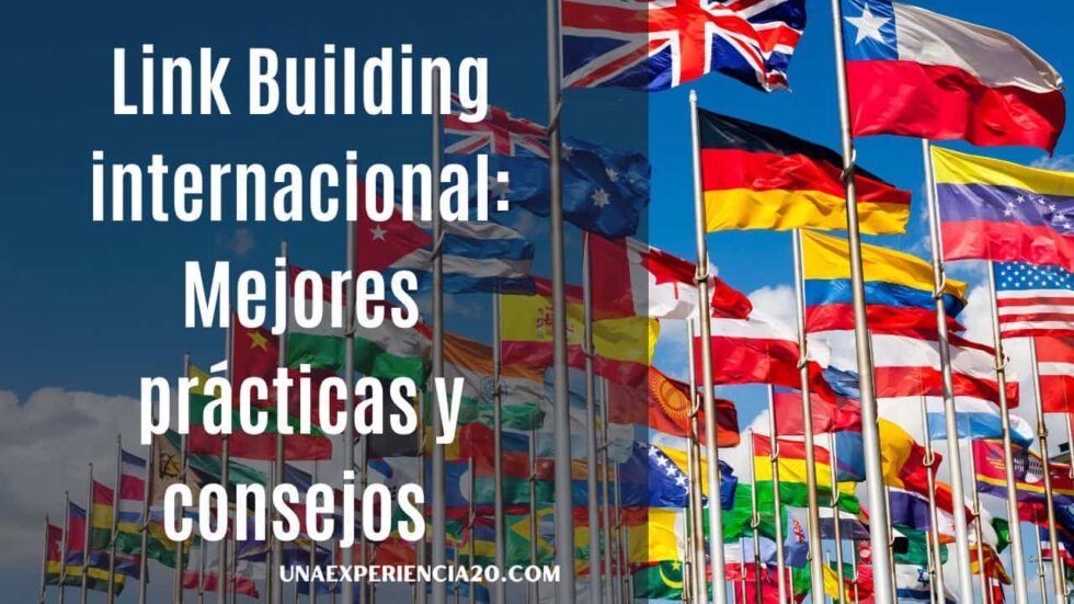 Link Building internacional: Mejores prácticas y consejos