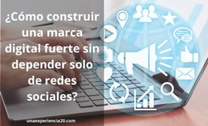 Construir una marca digital fuerte