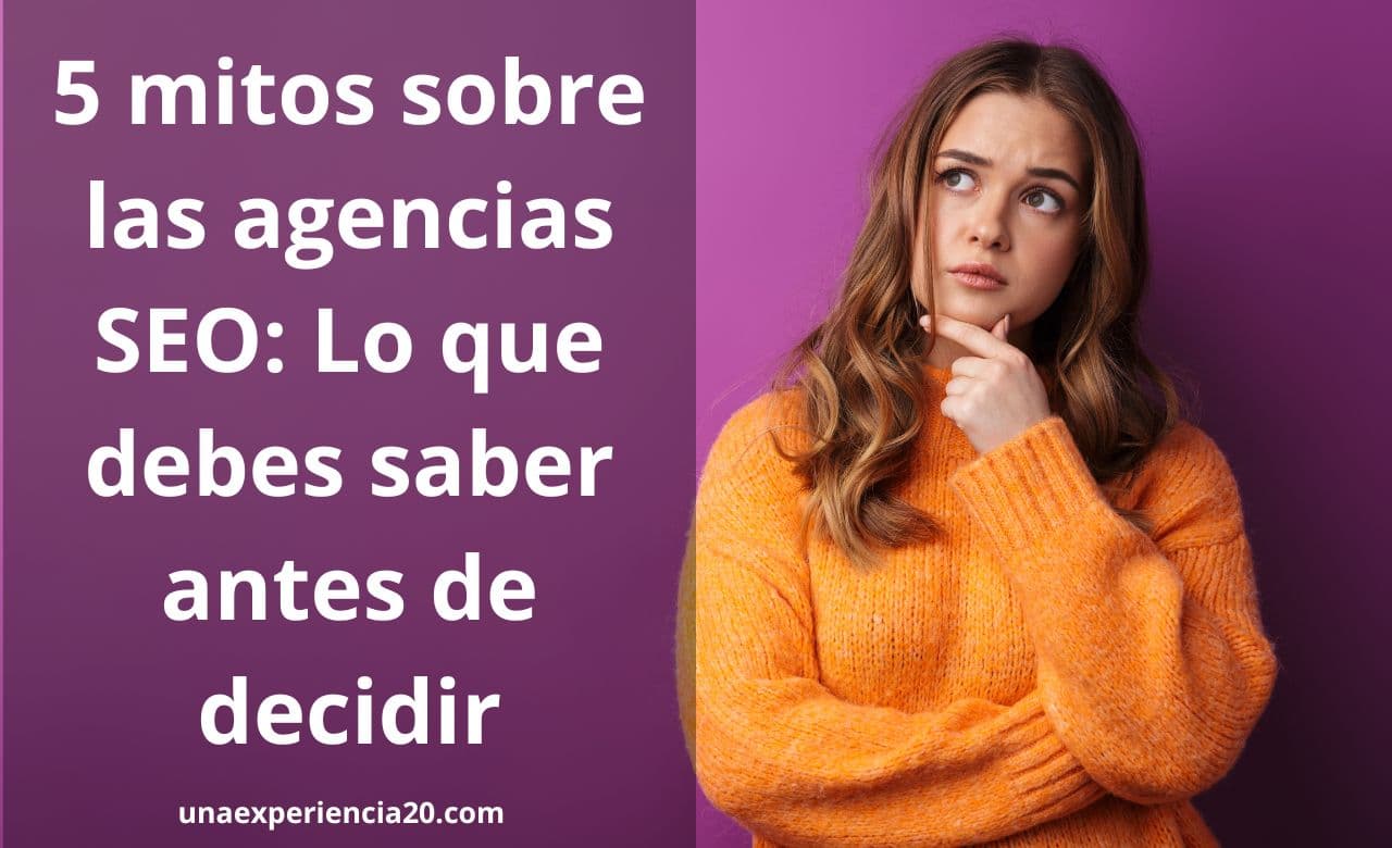 5 Mitos sobre las agencias SEO