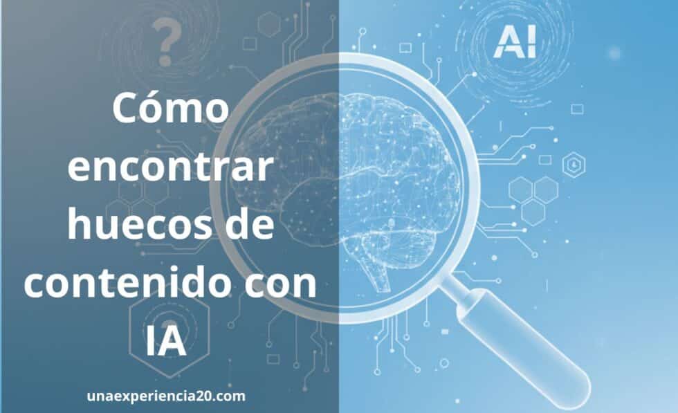 Cómo encontrar huecos de contenido con IA